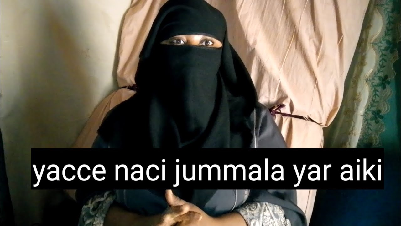 Yacce naci jummala yar aiki 