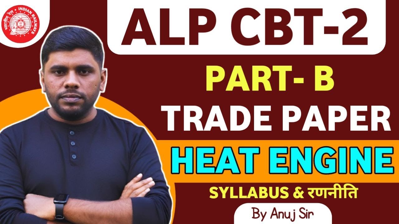 Heat Engine Actual Syllabus ये है | ALP CBT-2 Part-B (ME) Heat engine details syllabus By Anuj sir