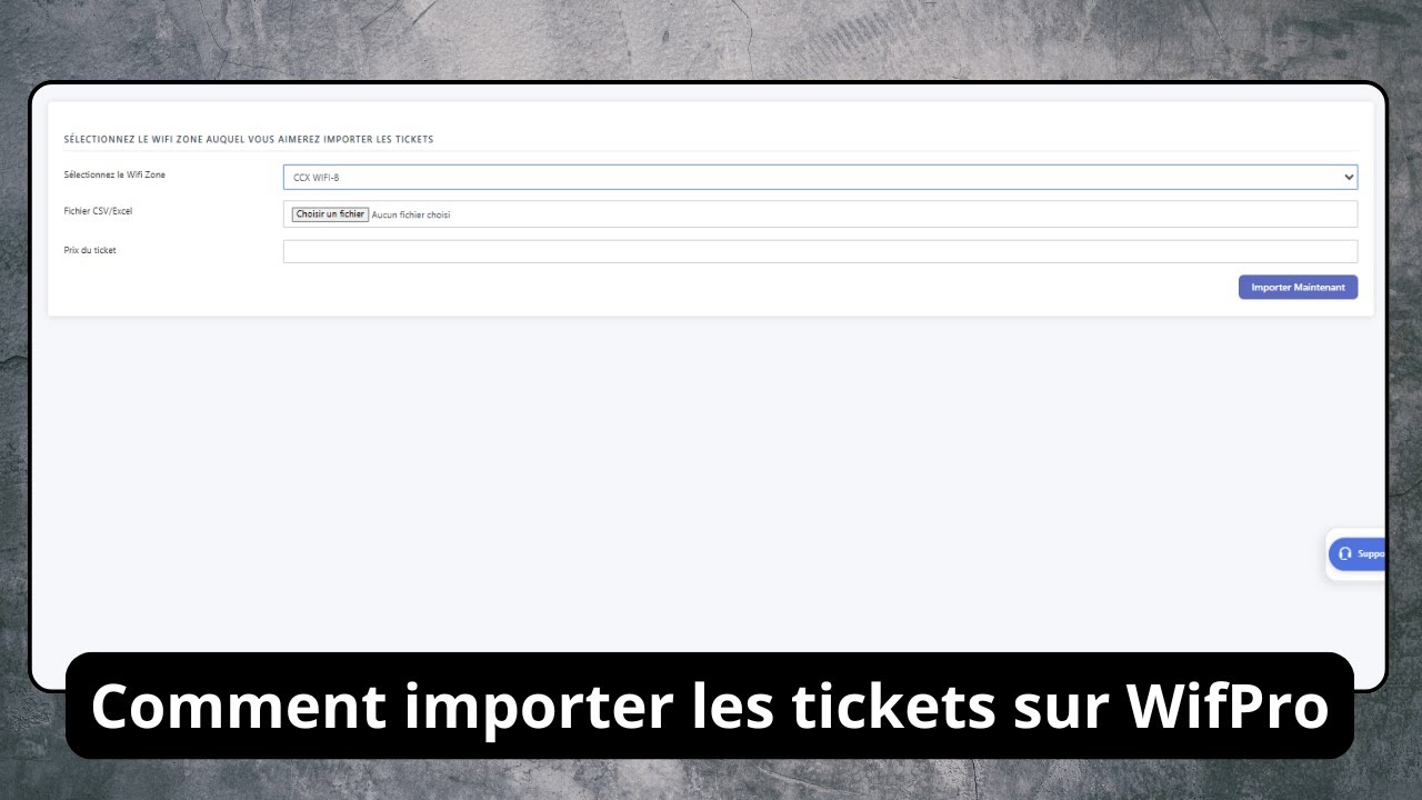 Comment importer vos tickets sur WifPro – Procédure simple et efficace