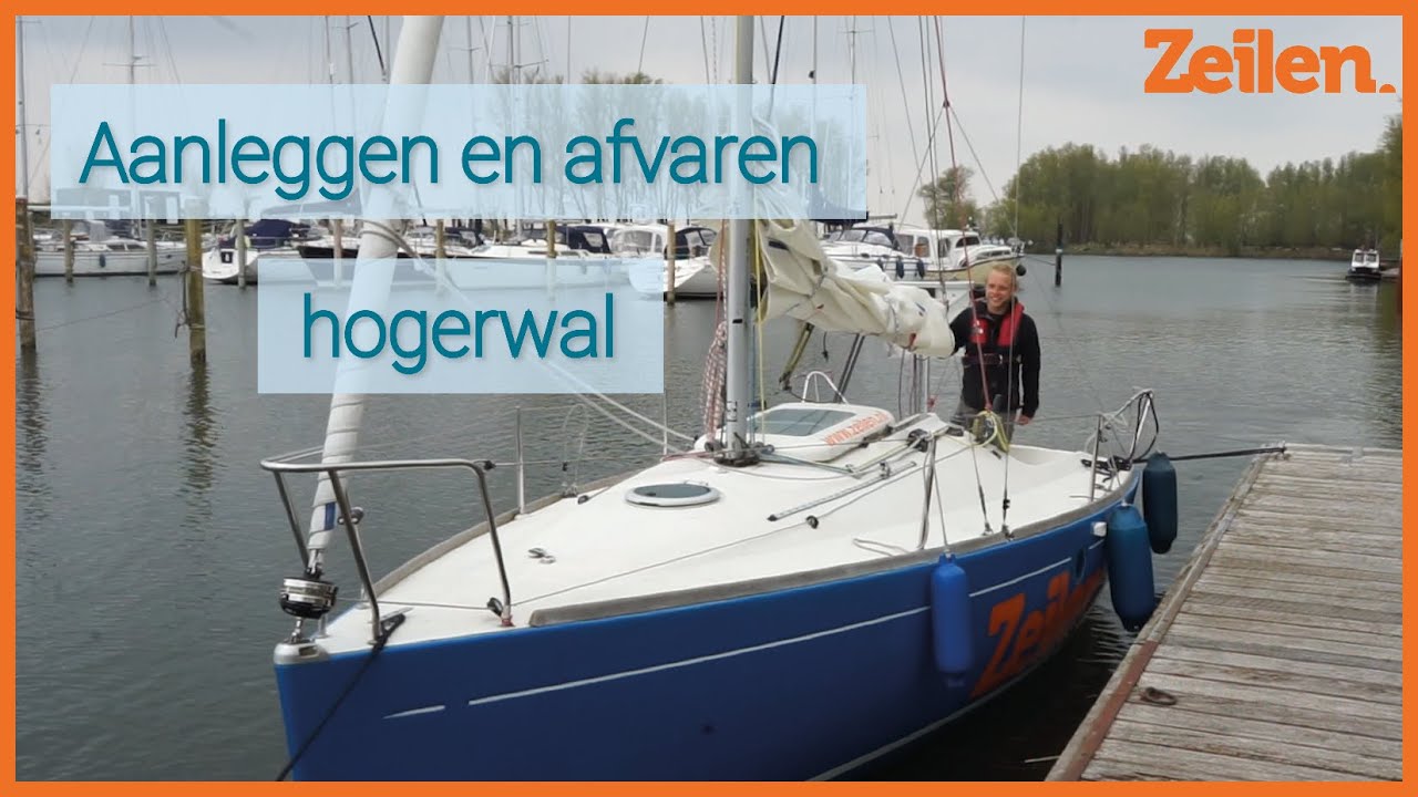 Aanleggen en afvaren hogerwal - Beter zeilen met Zeilen