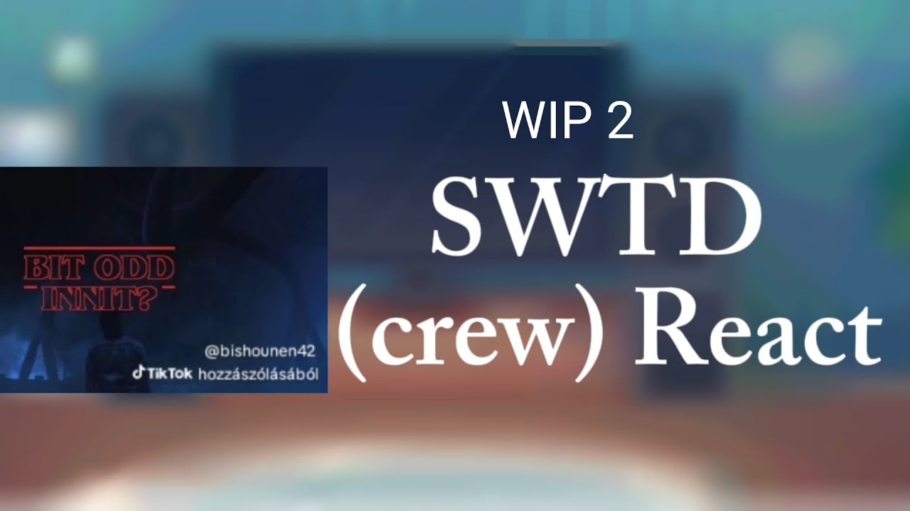 [FULL!!] SWTD react to My Fyp cuz im bored (I was lazy to make a thumbnail, so dont Mind the Wip 2!)