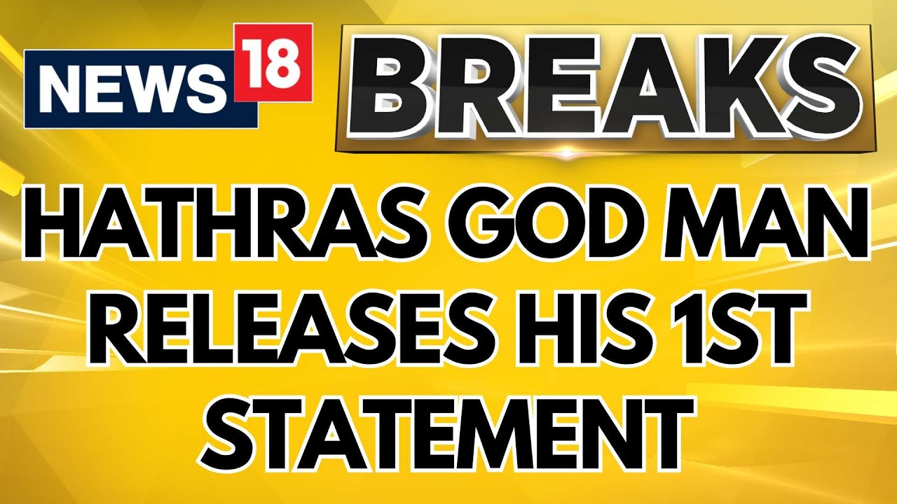 Breaking News: Bhole Baba Releases First Statement | Hathras Stampede Case | English News | News18