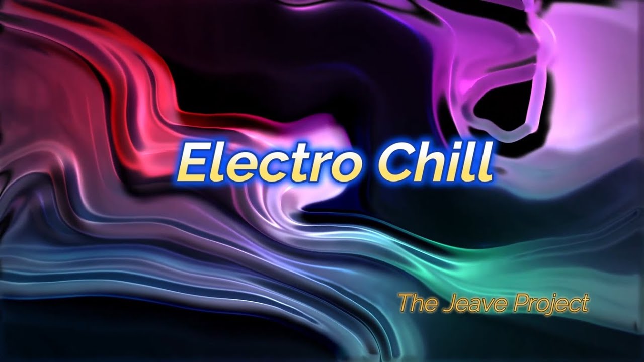 Ambient Electro Chill - Long Session 30 mn