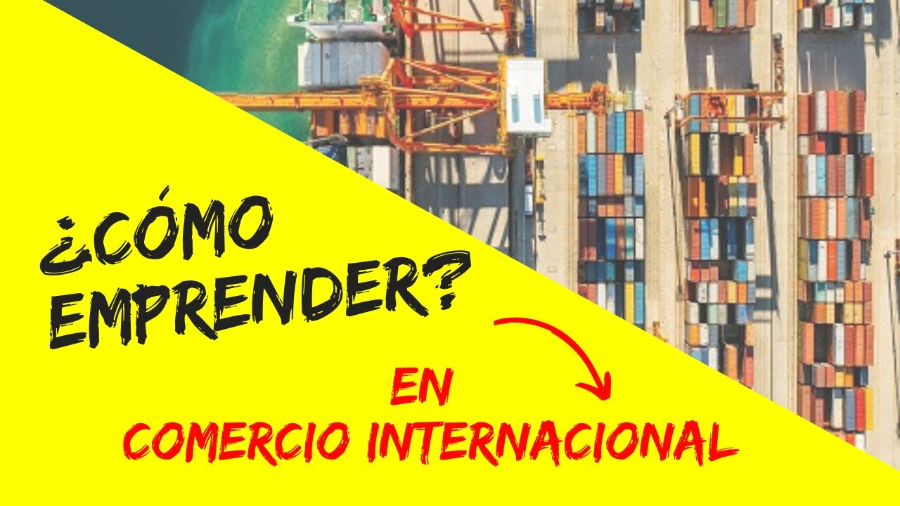&iexcl;SI TUVIERA QUE EMPEZAR DE CERO, esto har&iacute;a! | COMERCIO INTERNACIONAL