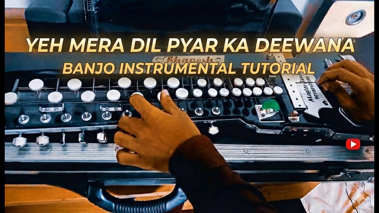 Yeh Mera Dil Pyar Ka Deewana – Banjo Instrumental Tutorial