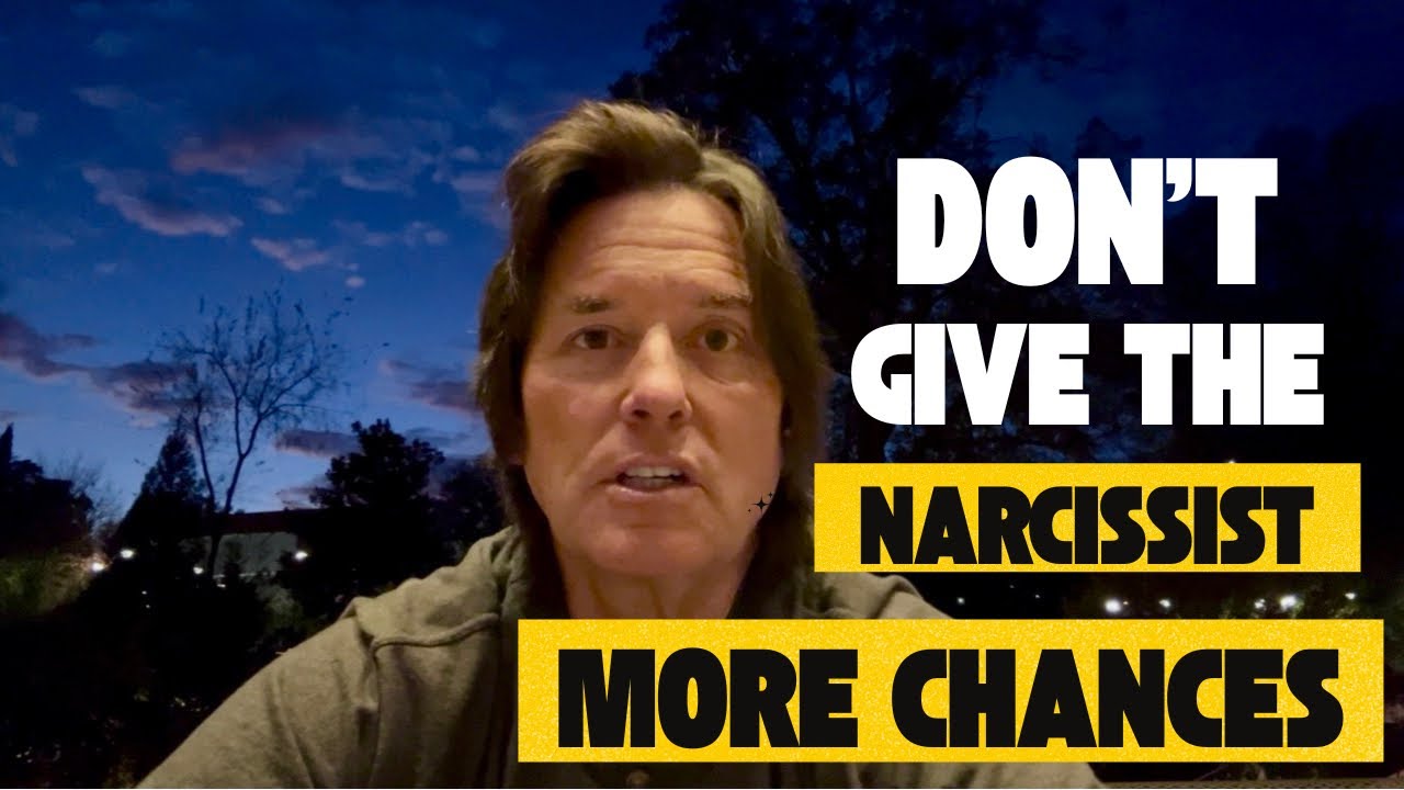 DON’T GIVE THE NARCISSIST MORE CHANCES 