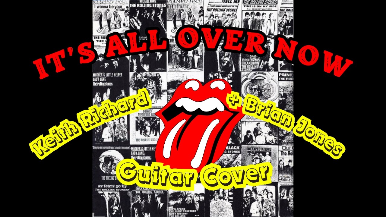 The Rolling Stones - It's All Over Now (Keith Richard + Brian Jones Guitar Cover)