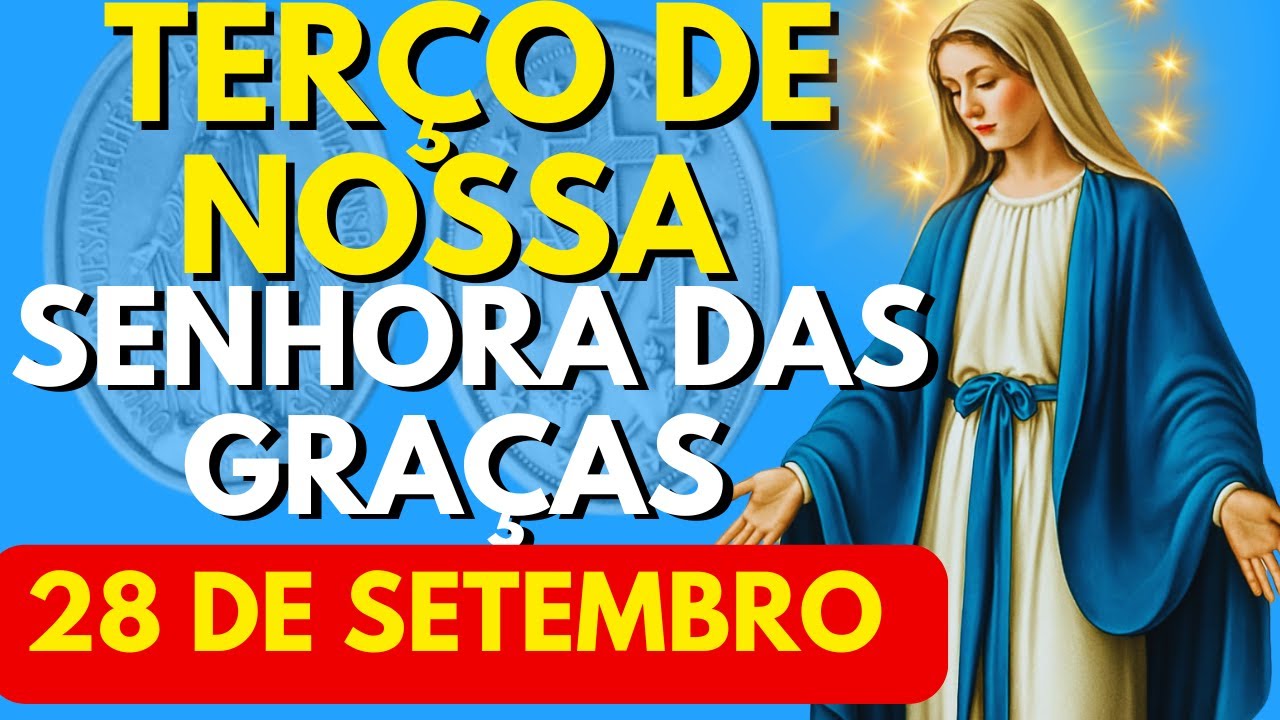 TERÇO PODEROSO DE NOSSA SENHORA DAS GRAÇAS
