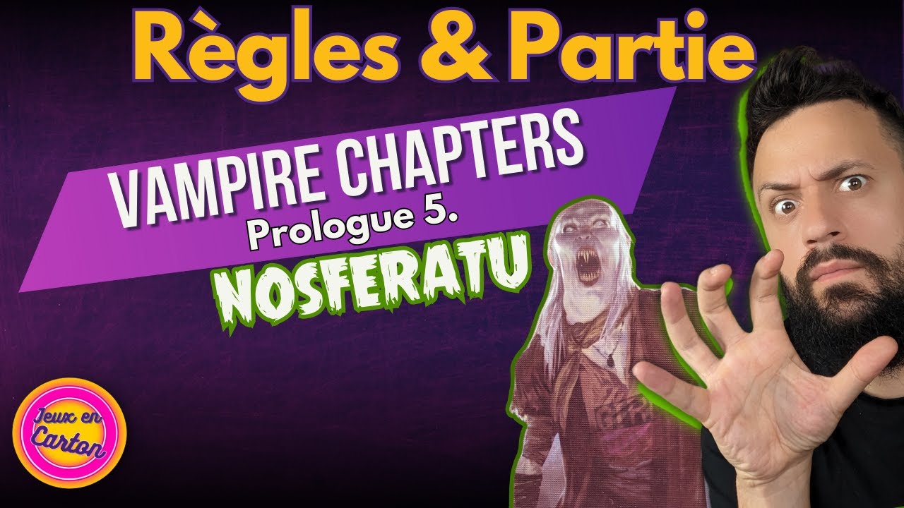 VAMPIRE THE MASQUERADE CHAPTERS | Prologue #5 | Règles & Partie | Jeux en Carton