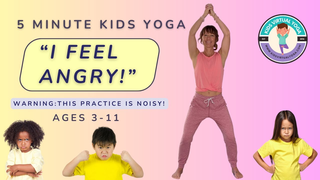 Yoga For When Kids Feel Angry | 5-Minute