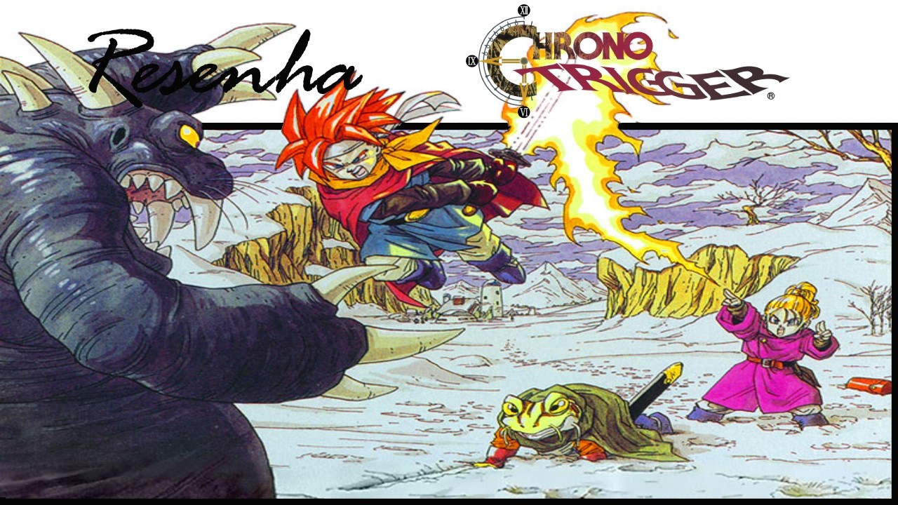 Chrono Trigger (Análise e História)