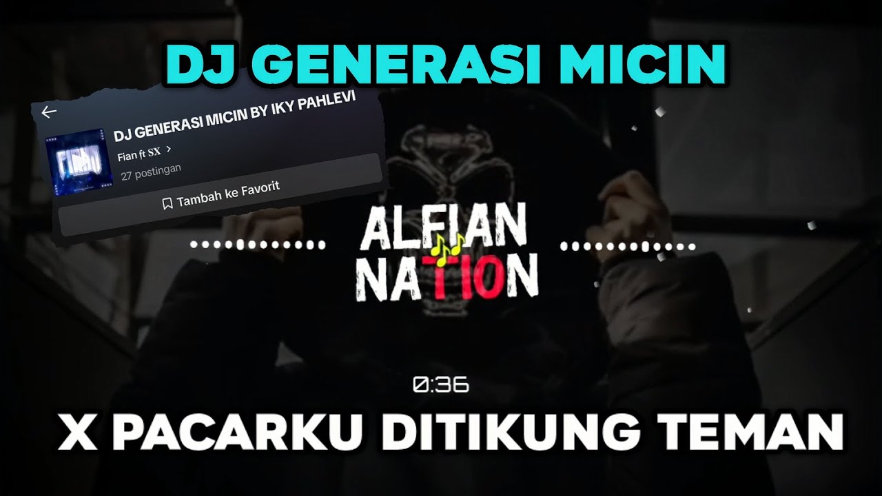 DJ GENERASI MICIN X PACARKU DITIKUNG TEMAN 🎵