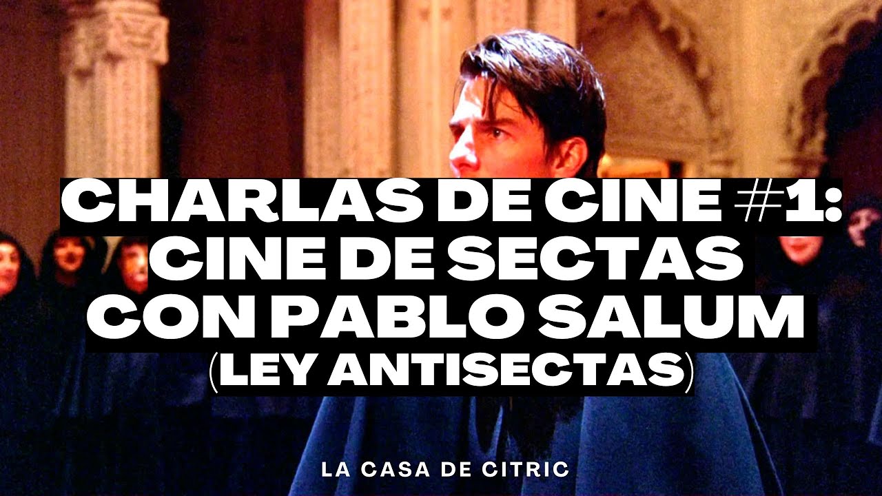 CHARLAS DE CINE #1: SECTAS con PABLO SALUM (Ley Antisectas)