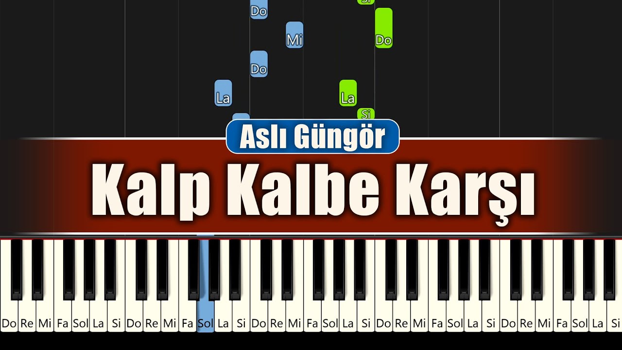 Kalp Kalbe Karşı Derler - Piyano