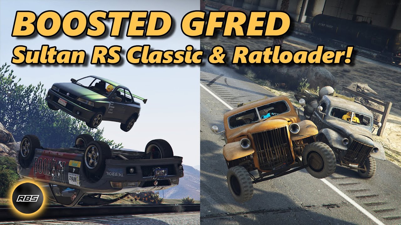Sultan RS Classic & Ratloader! - Boosted Gfred GTA 5