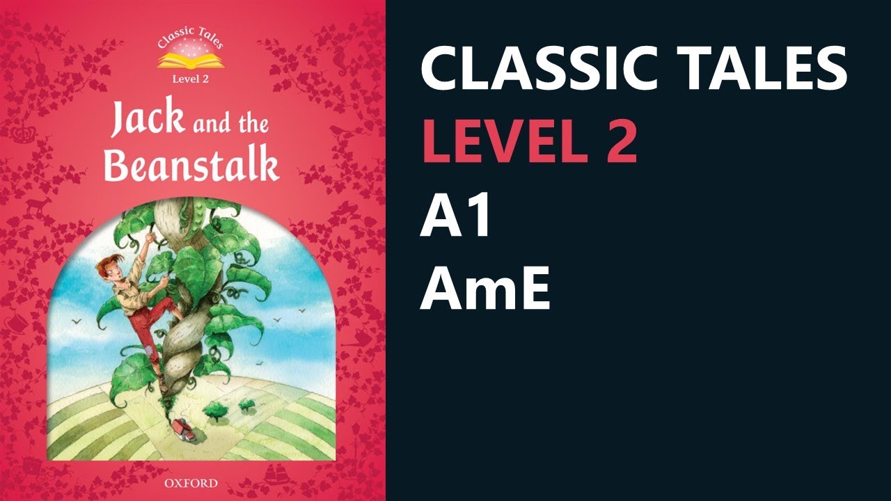 Jack and the Beanstalk | Classic Tales Level 2