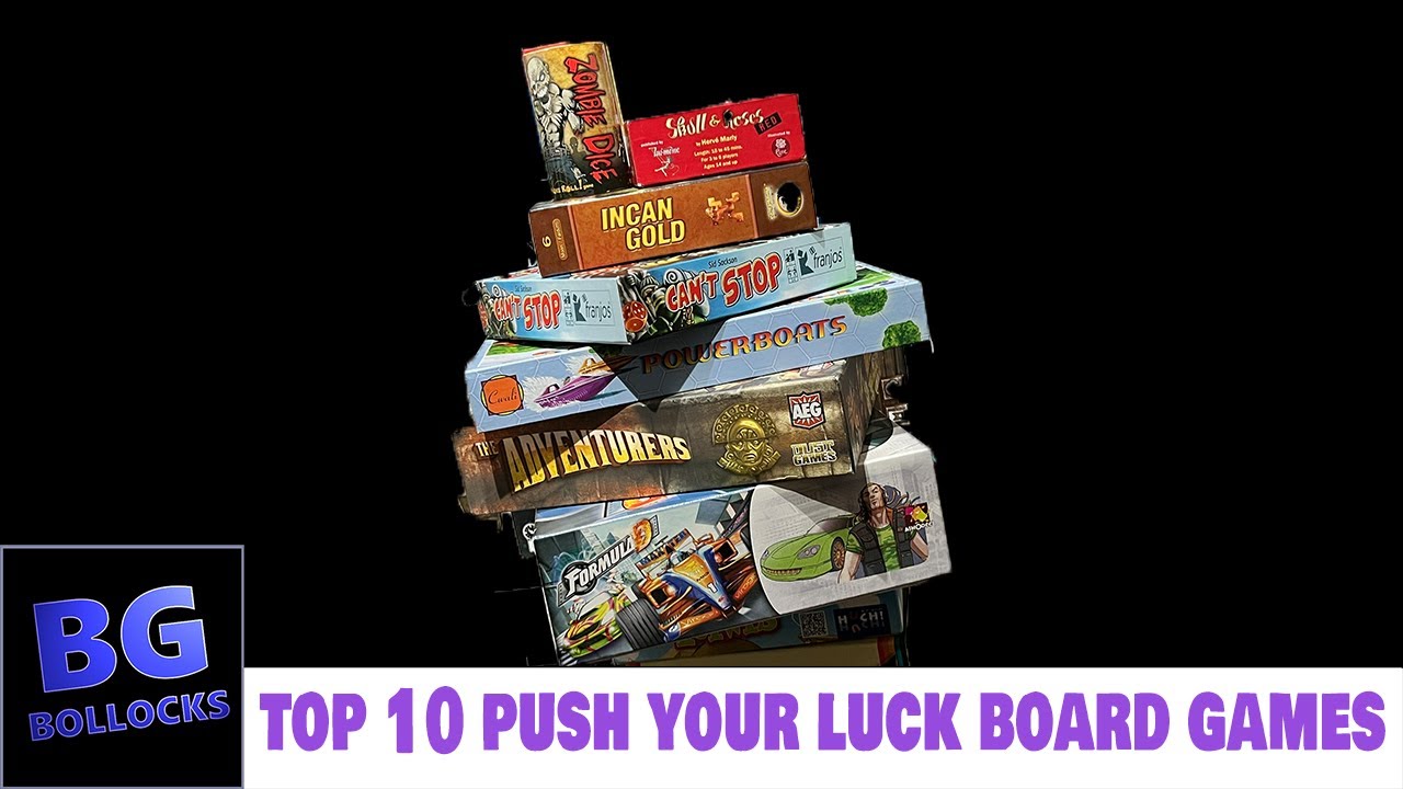 Top 10 Push Your Luck Board Games