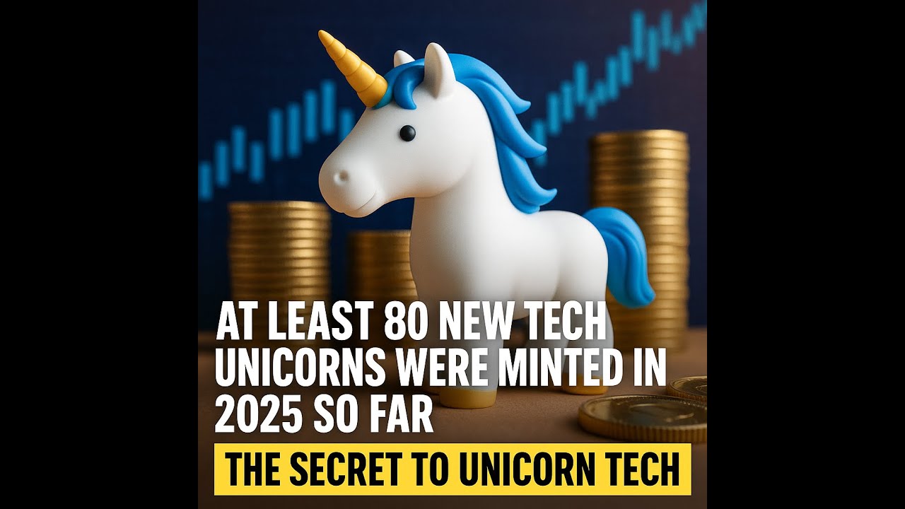 At least 80 new tech unicorns were minted in 2025 so far      The SECRET to Unicorn Tech