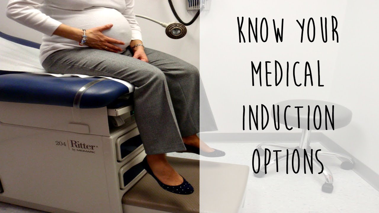 What is a Medical Induction & What are My Options?