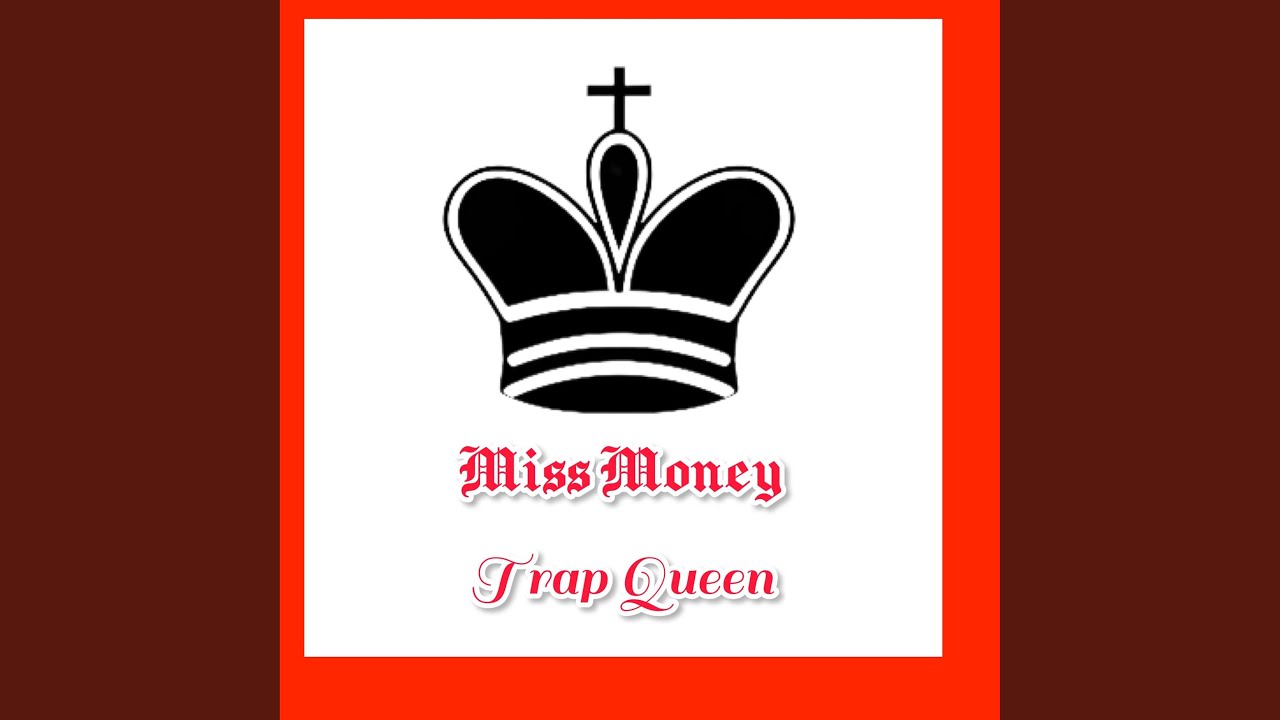 Trap Queen