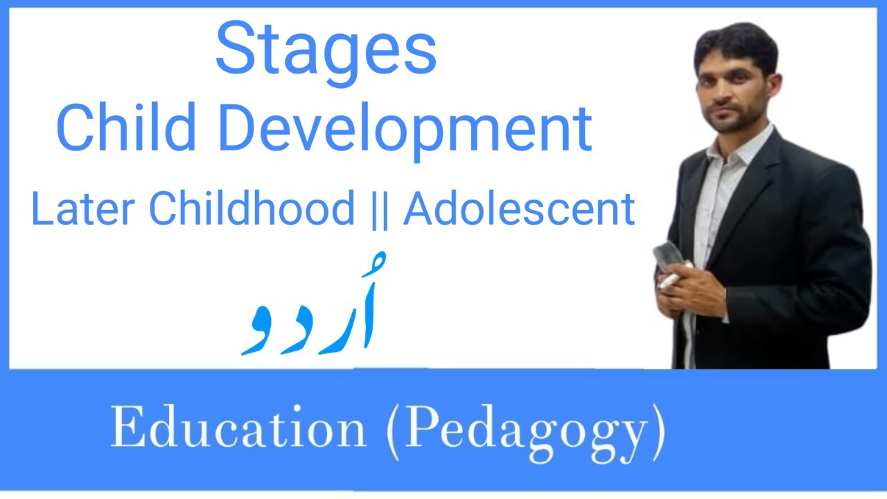 Child Development Stages | Later Childhood |  Adolesance in Urdu