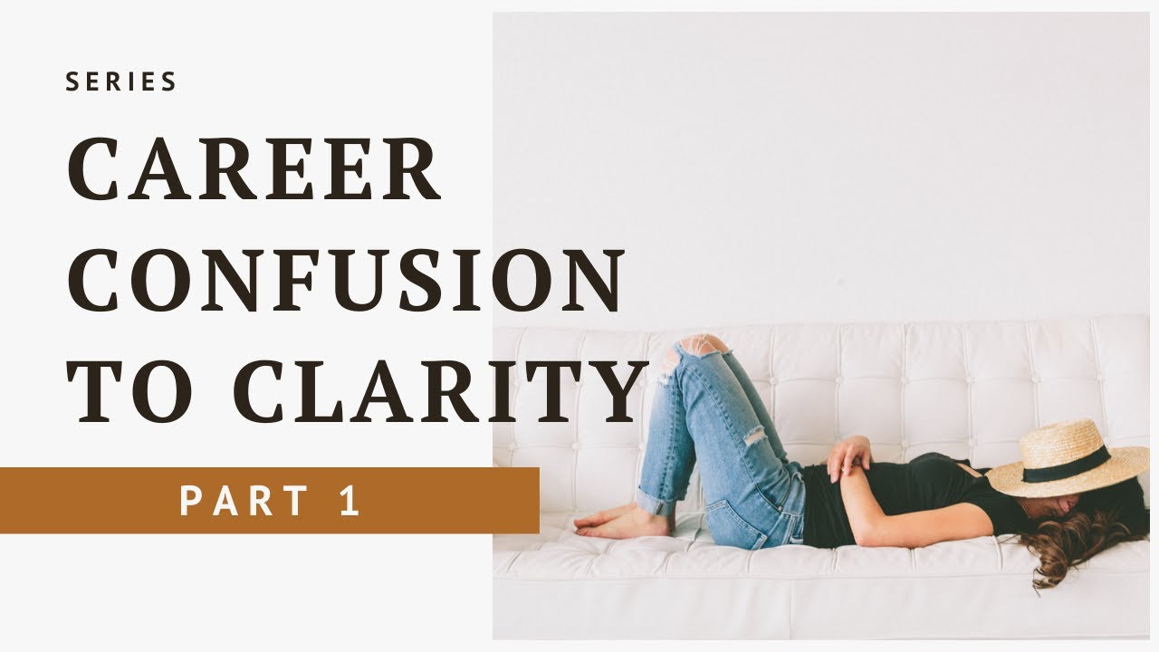 Career Clarity Series Part 1