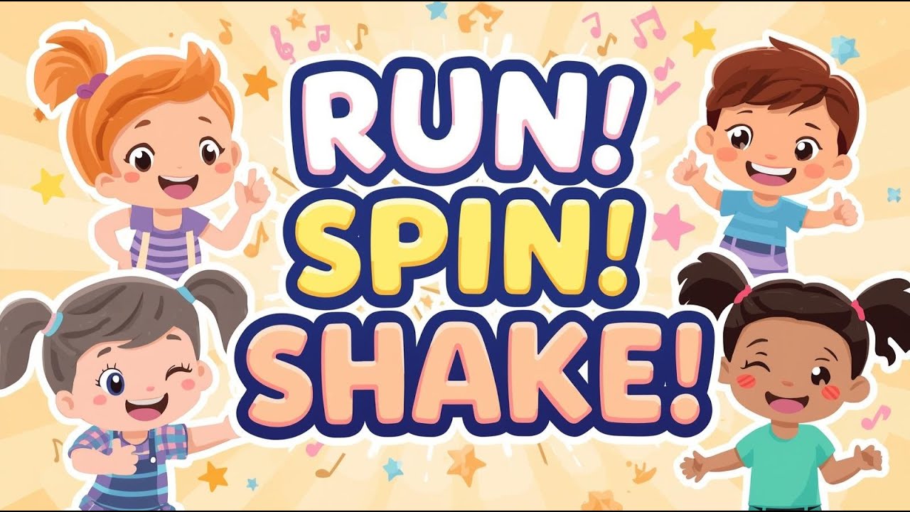 Run Spin Shake Song for Kids | Action Song for Toddlers | Fun Movement Learning