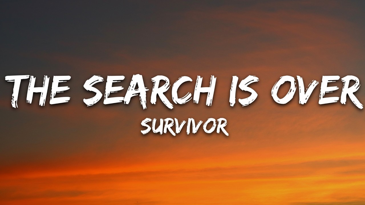 Survivor - The Search Is Over (Lyrics)