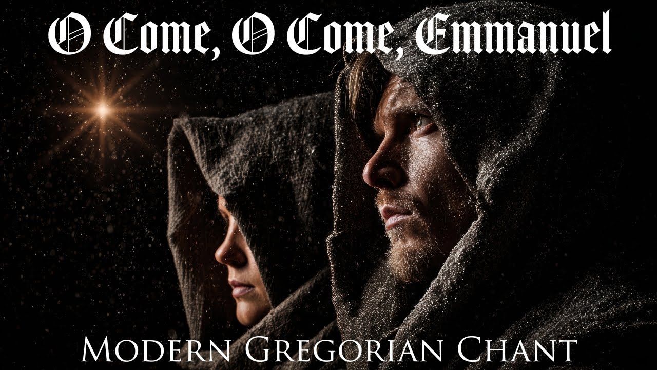 O Come, O Come, Emmanuel | Monastic Prayer Gregorian Chant for the Advent Season