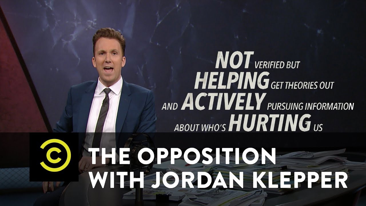 The Opposition w/ Jordan Klepper - The Alternative Media's Speedy Pre-Verified Facts