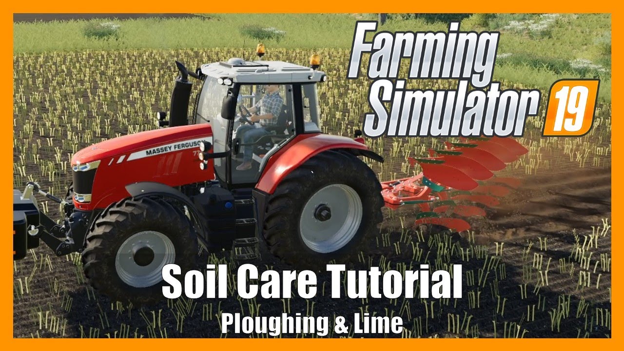 Soil Care Tutorial - Ploughing & Lime application - Farming Simulator 19 FS19