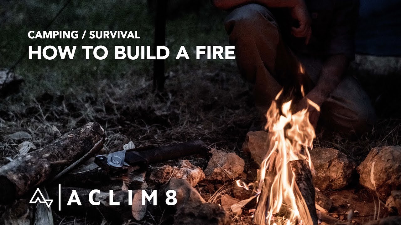 How to Build a Fire || ACLIM8 COMBAR