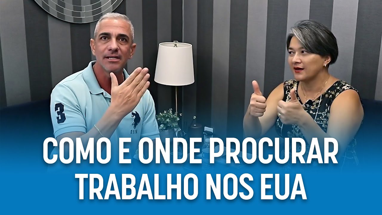 Dicas de como conseguir trabalho nos EUA #PODCAST