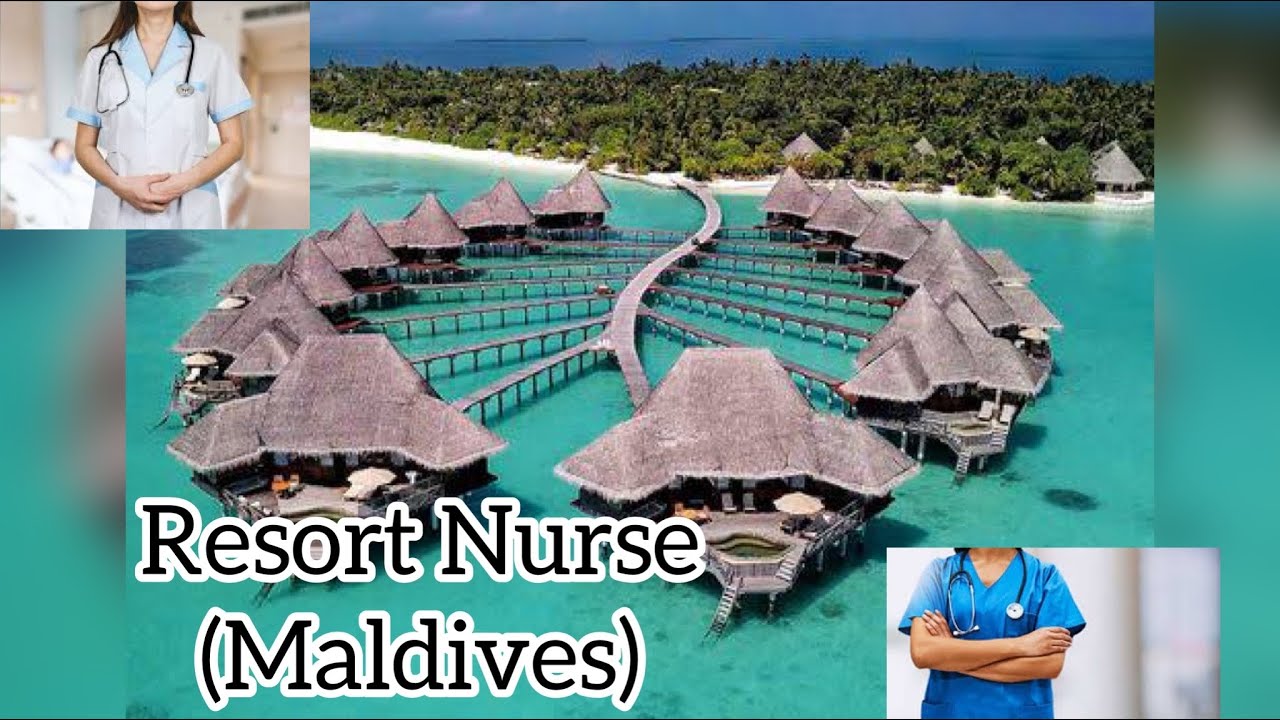 Join Resort in Maldives as a Nurse||Attractive salary|| free food and accommodation.