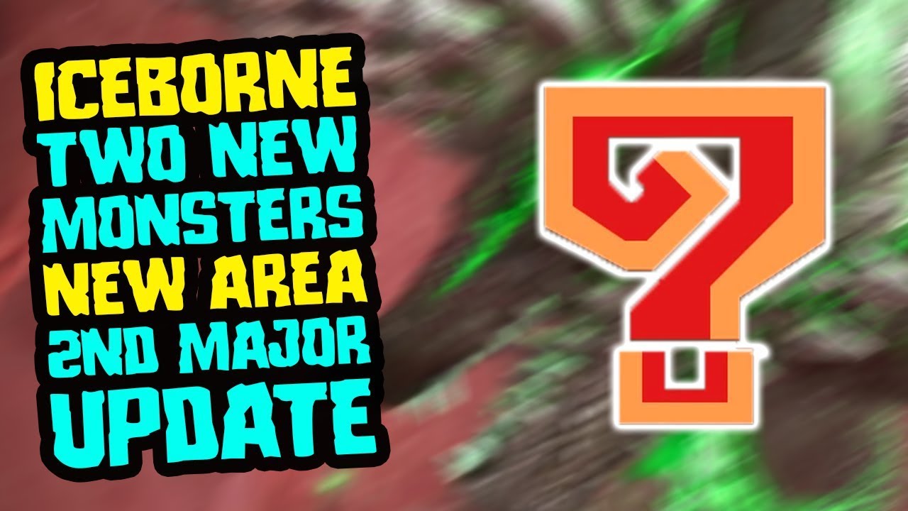 MHW Iceborne New Monsters, New Area & More - 2nd Major Title Update