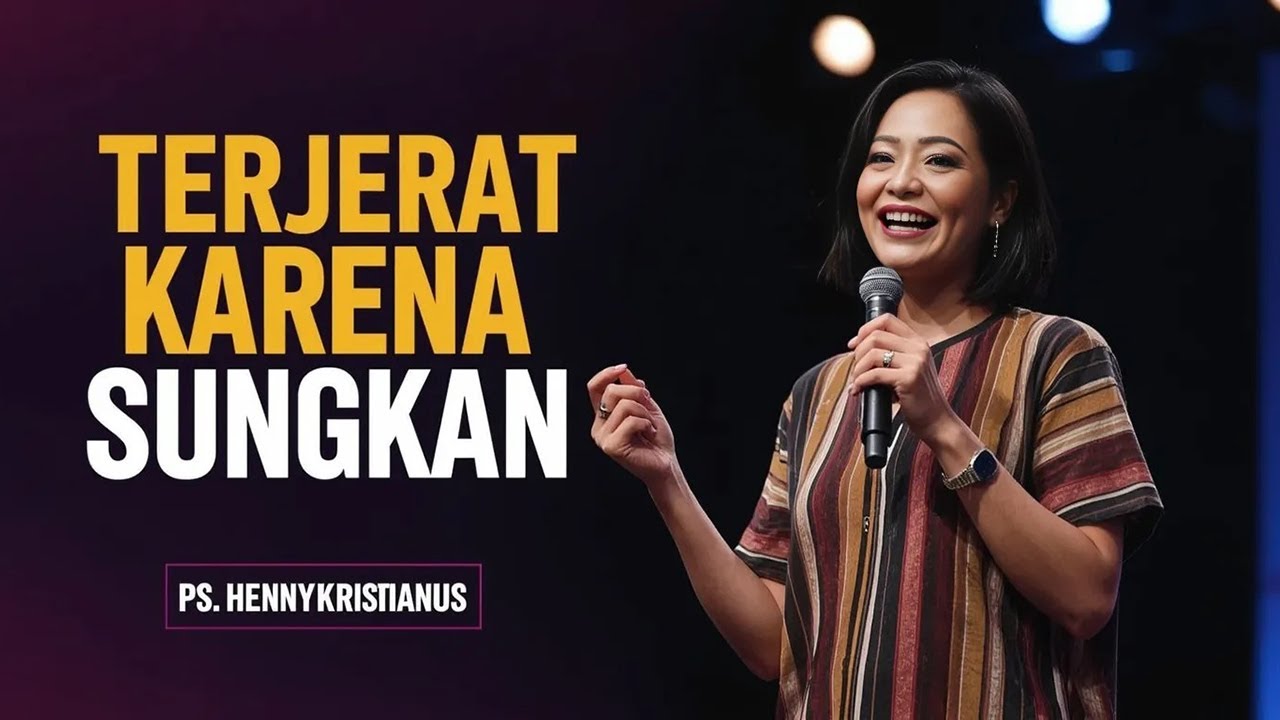 PS. HENNY KRISTIANUS - TERJERAT KARENA SUNGKAN