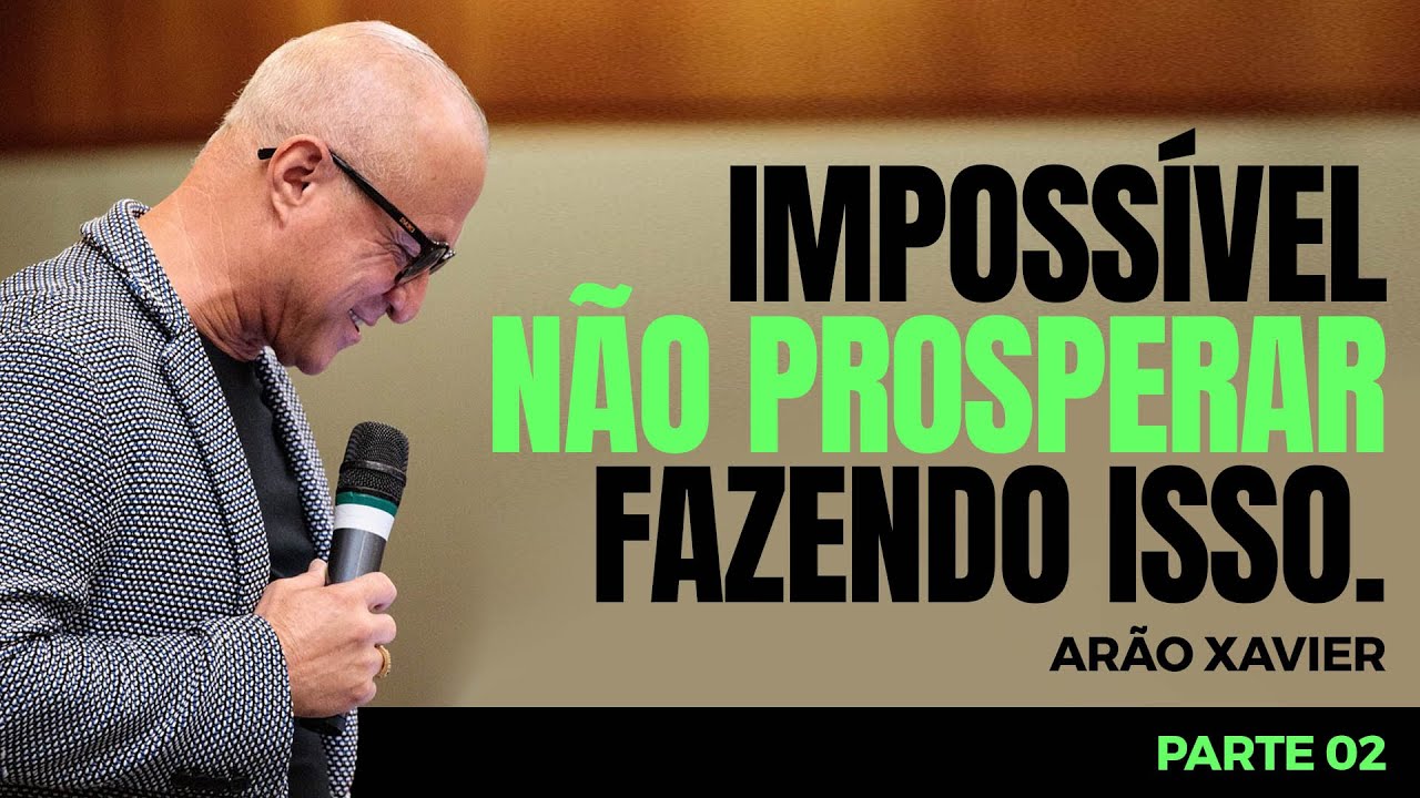Quem fez isso... ENRIQUECEU! - Arão Xavier [PARTE 02]