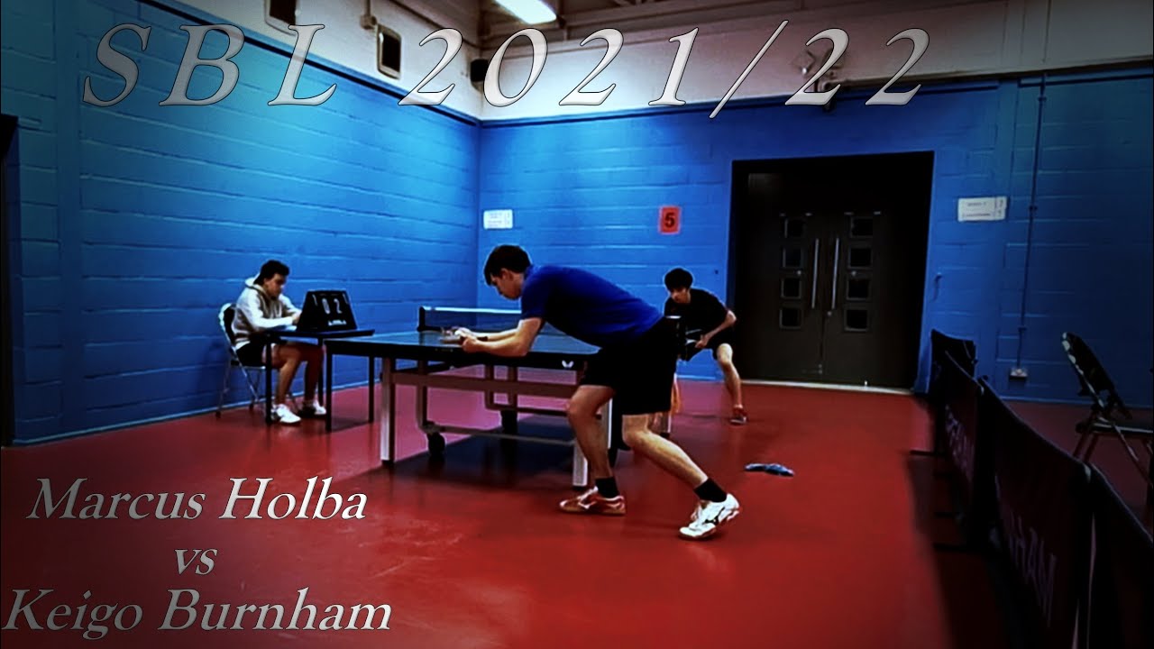 | SBL 2021/22 | Marcus Holba vs Keigo Burnham | Somerset Sabres | Table Tennis England |