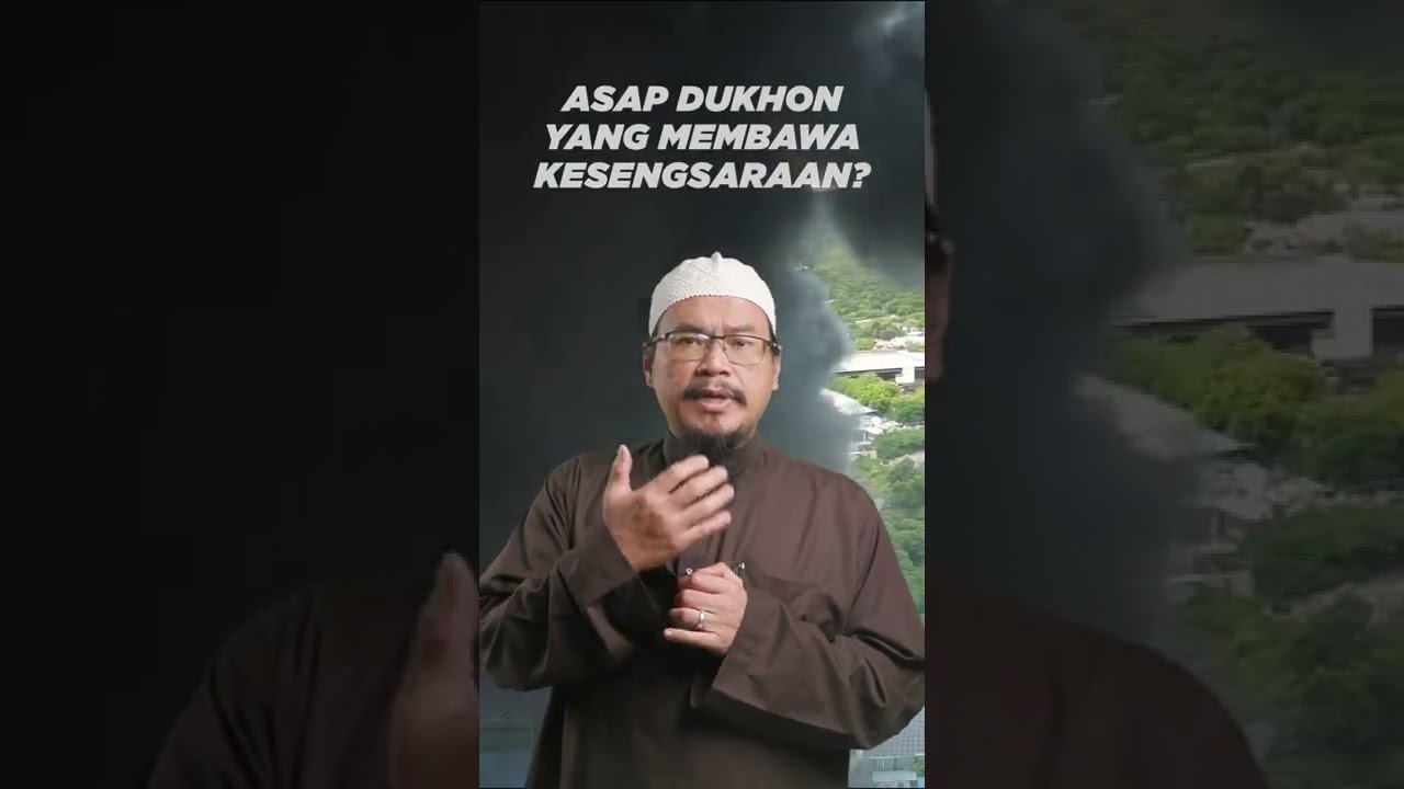 Siri Kiamat | Asap Dukhon Membawa Kesengsaraan?
