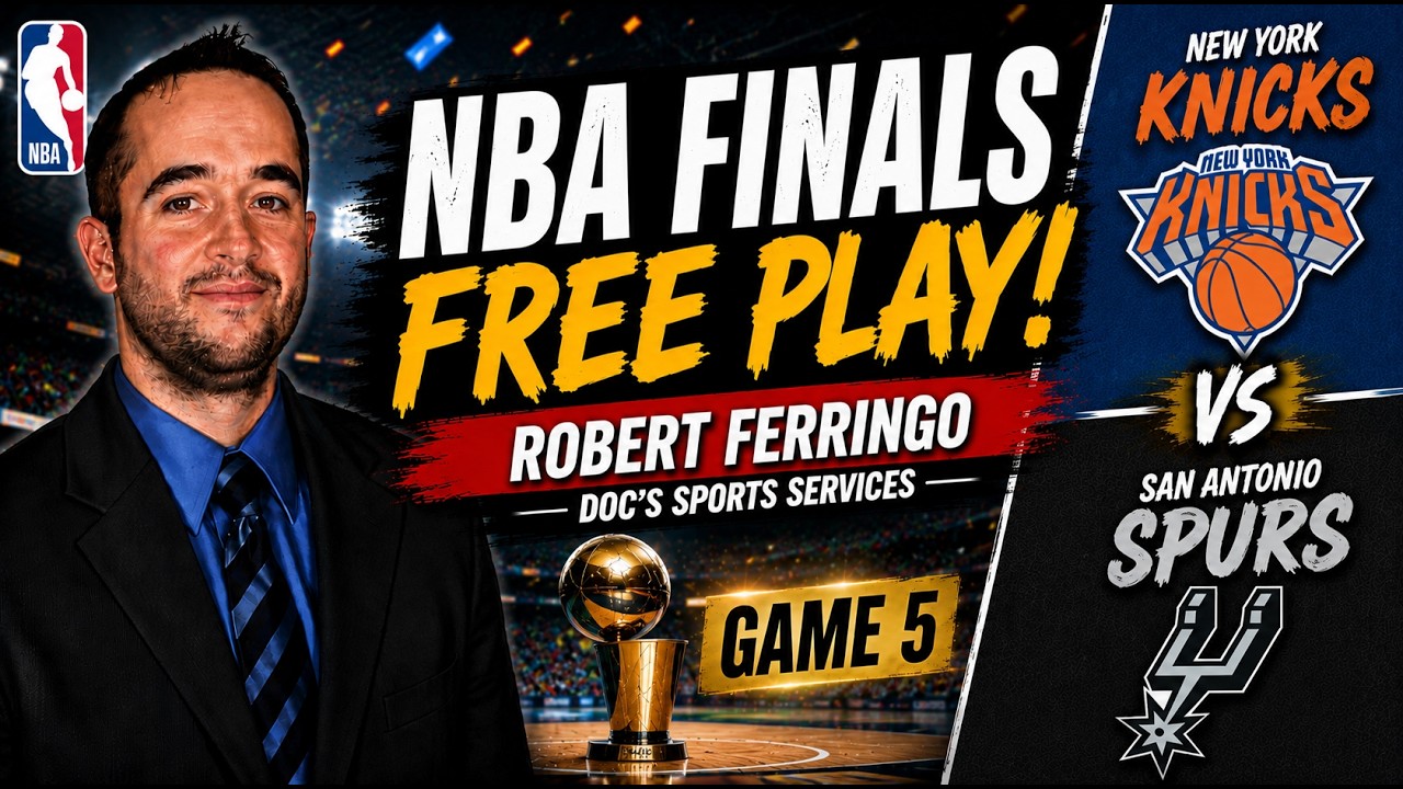 Knicks at Spurs 6/13/26 NBA Finals Playoff Best Bets - NBA Picks and Predictions - Robert Ferringo