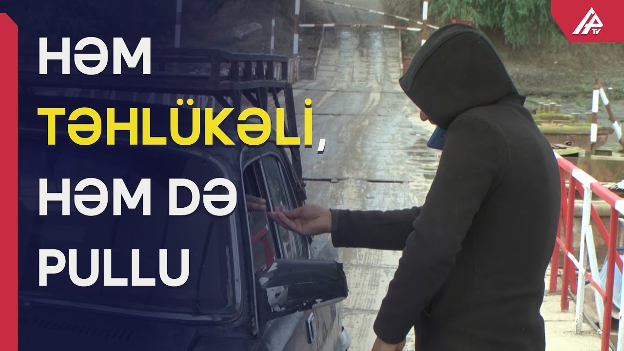 Azərbaycanda bu körpüdən keçmək üçün pul ödəmək lazımdır