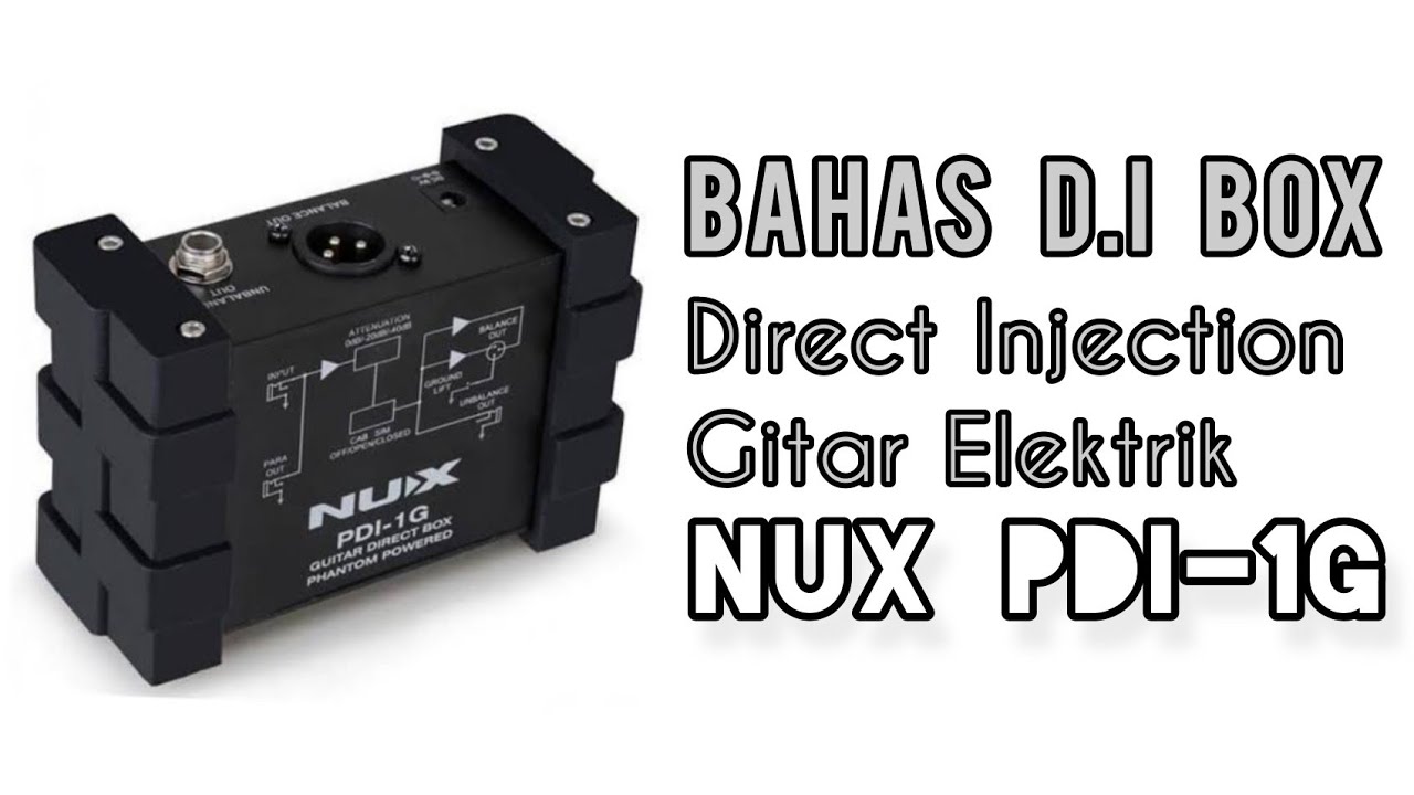 Bahas Direct Injection Gitar Elektrik | NUX PDI-1G