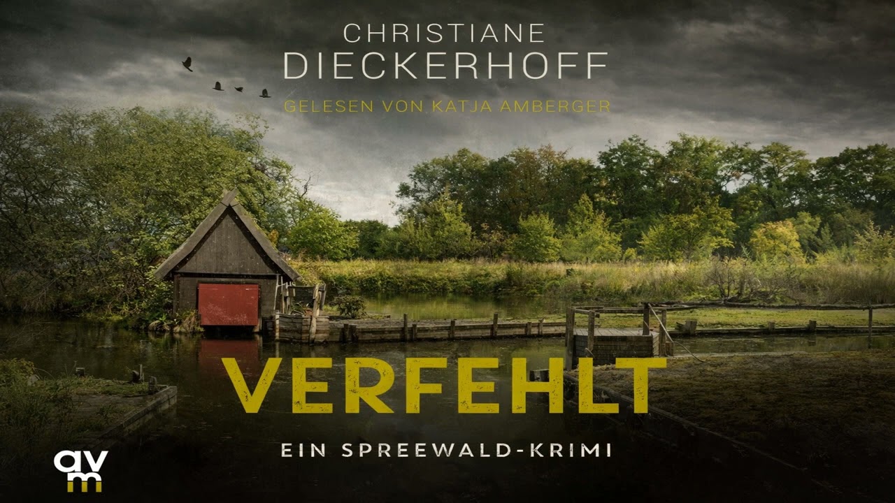 Verfehlt_ Ein Spreewald-Krimi von Christiane Dieckerhoff | Krimis Thriller Hörbuch