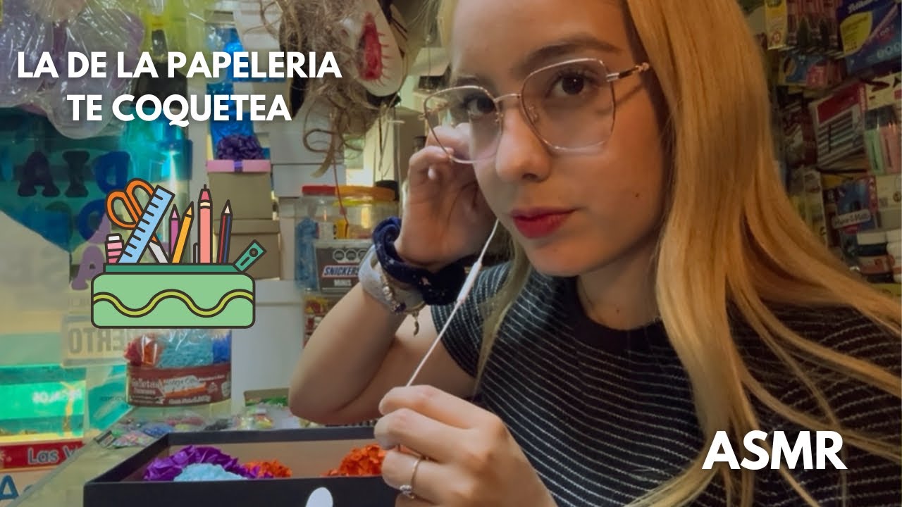 Asmr - La de la papelería te tira los perros 