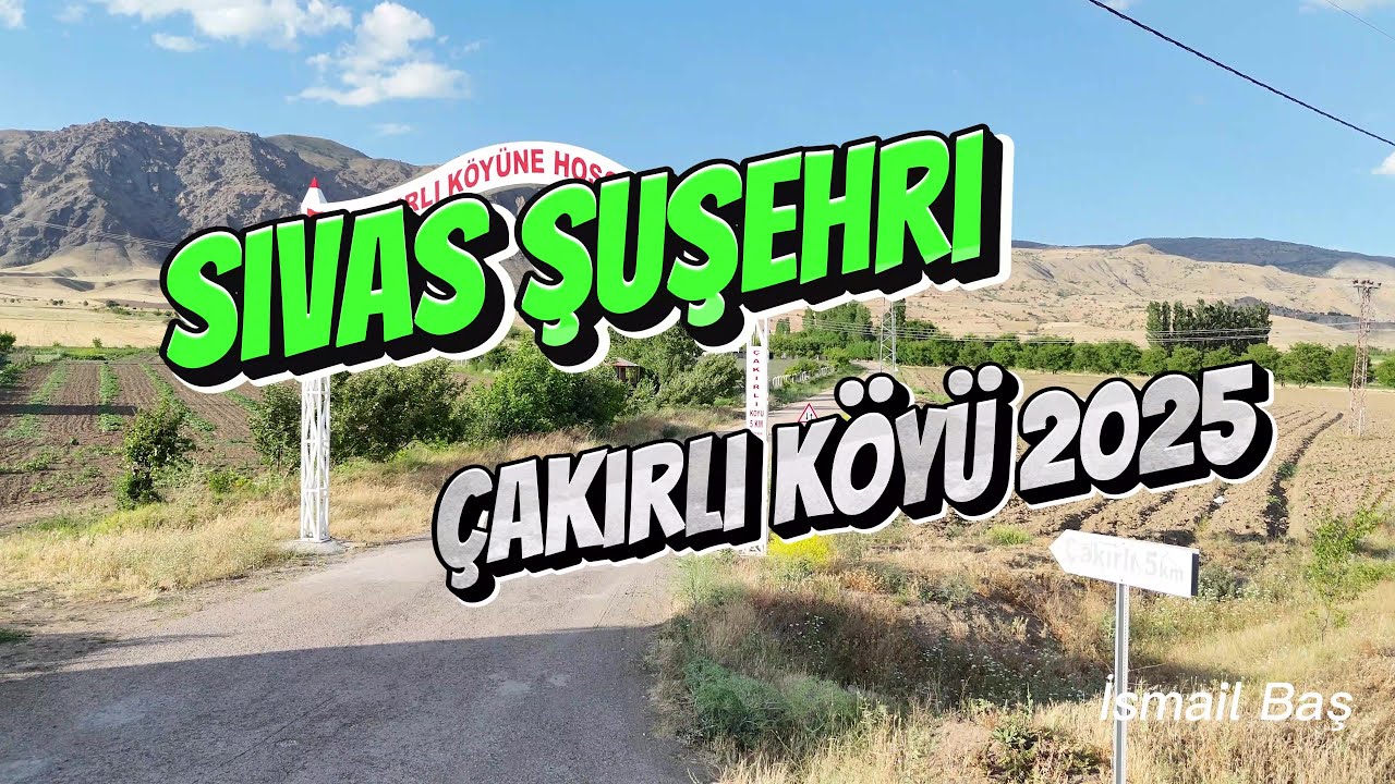 Sivas Suşehri Çakırlı Köyü Dron Çekimi Temmuz 2025
