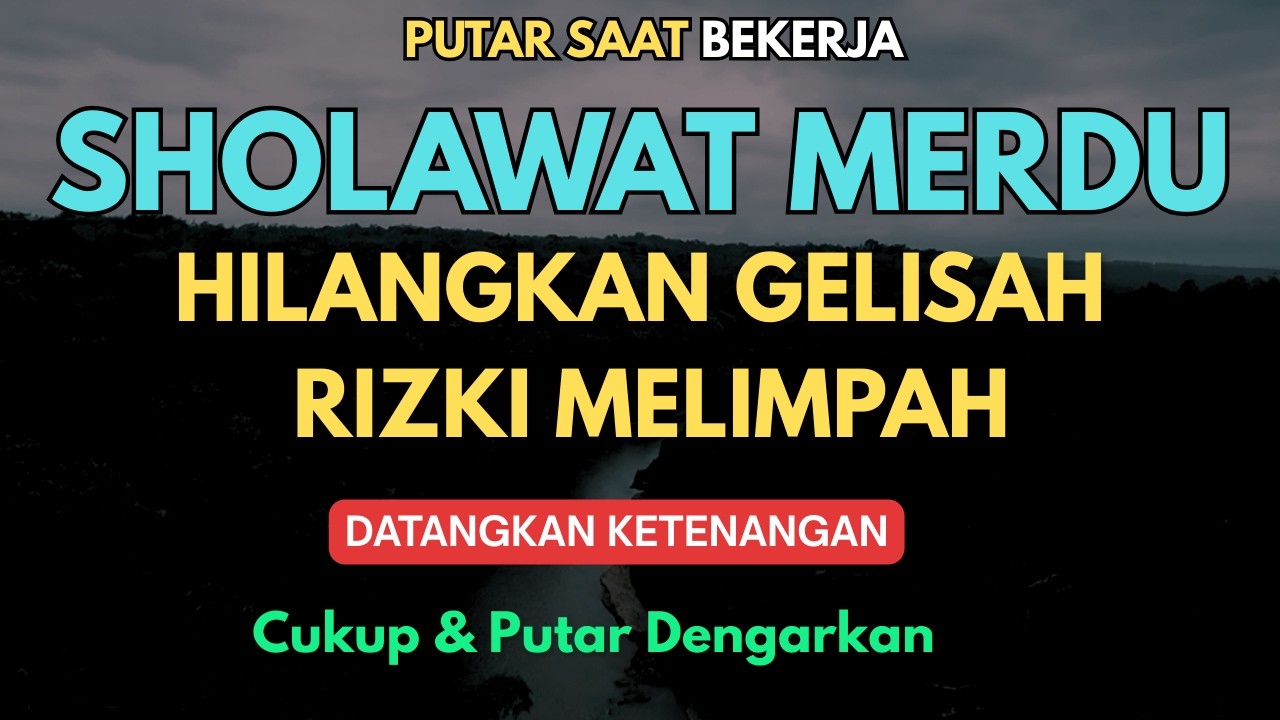 SHOLAWAT PENARIK REZEKI PALING AMPUH — Sholawat Nabi Merdu Sholawat Jibril Pelunas Hutang Cepat