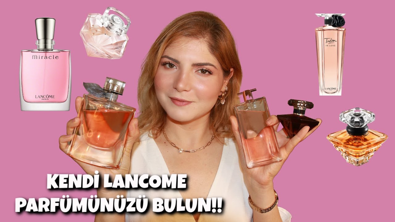 Lancôme Parfümleri | PARFÜM | Deniz Kömürcü