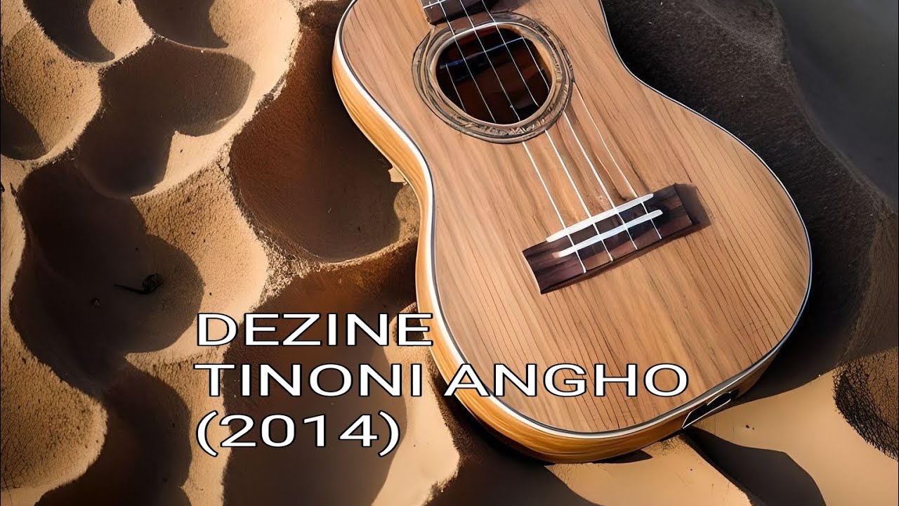 DEZINE - TINONI ANGHO (2014)