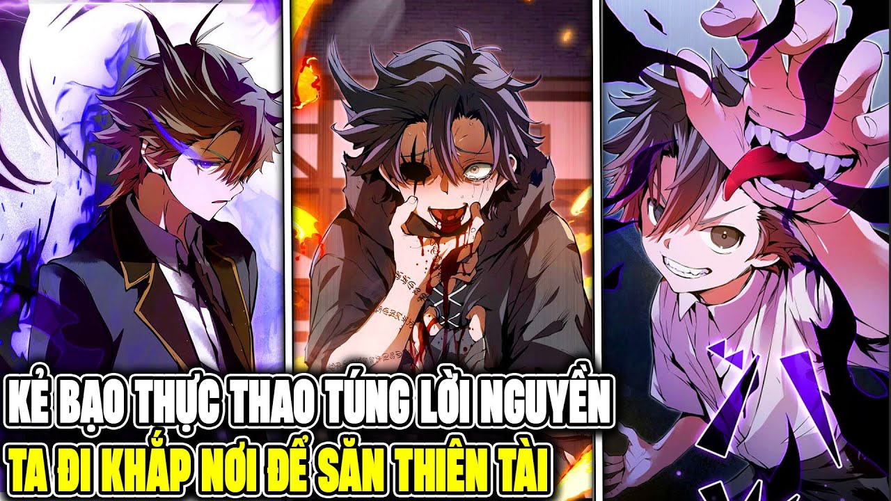 Kẻ Bạo Thực Tao Túng Lời Nguyền, Ta Đi Khắp Nơi Để Săn Thiên Tài - Review Truyện Tranh