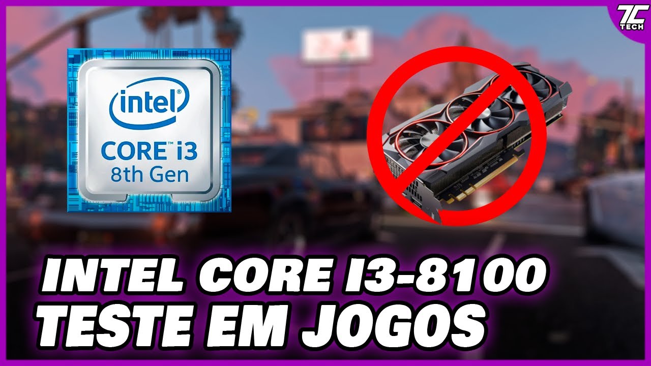 O QUE O I3 8100 CONSEGUE RODAR SEM PLACA DE VÍDEO? - TESTAMOS EM VÁRIOS JOGOS